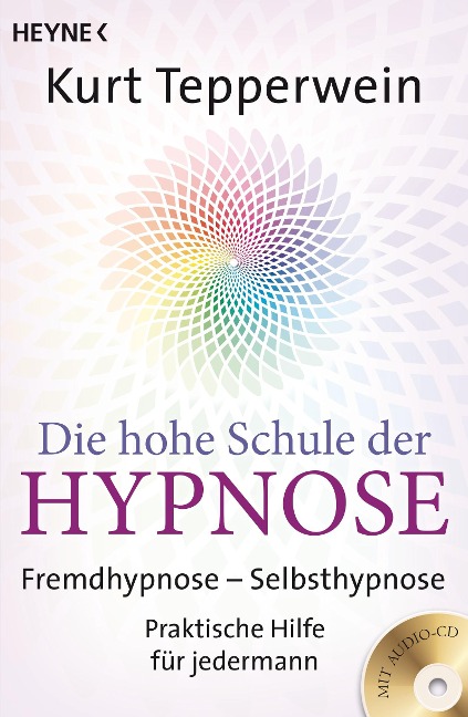Die hohe Schule der Hypnose (Inkl. CD) - Kurt Tepperwein