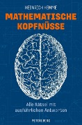Cover-Bild zum Titel 'Mathematische Kopfnüsse - Alle Rätsel mit ausführlichen Antworten' von 'Heinrich Hemme'