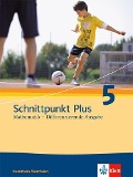 Schnittpunkt Mathematik Plus - Differenzierende Ausgabe für Nordrhein-Westfalen. Schülerbuch 5. Schuljahr - 