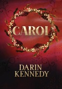 Cover-Bild zum Titel 'Carol' von 'Darin Kennedy'