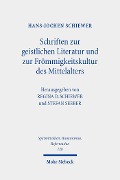 Cover-Bild zum Titel 'Schriften zur geistlichen Literatur und zur Frömmigkeitskultur des Mittelalters' von 'Hans-Jochen Schiewer'