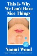 Cover-Bild zum Titel 'This Is Why We Can't Have Nice Things' von 'Naomi Wood'