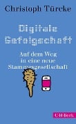 Digitale Gefolgschaft - Christoph Türcke