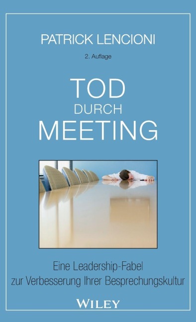Tod durch Meeting - Patrick M. Lencioni