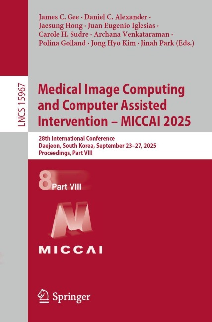 Medical Image Computing and Computer Assisted Intervention - MICCAI 2025 - 