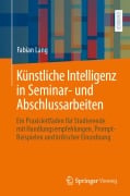 Cover-Bild zum Titel 'Künstliche Intelligenz in Seminar- und Abschlussarbeiten' von 'Fabian Lang'