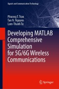Cover-Bild zum Titel 'Developing MATLAB Comprehensive Simulation for 5g/6g Wireless Communications' von 'Phuong T Tran, Tan N Nguyen, Lam-Thanh Tu'