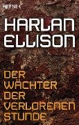 Der Wächter der verlorenen Stunde - Harlan Ellison