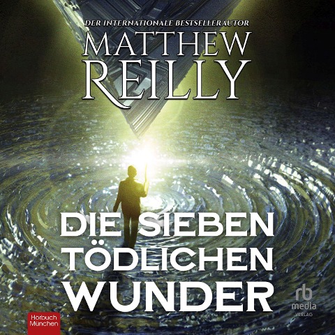 Die sieben tödlichen Wunder - Matthew Reilly