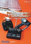 Fernsteuerungen im Schiffsmodell - Siegfried Frohn