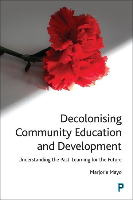 Decolonising Community Education and Development - Marjorie Mayo