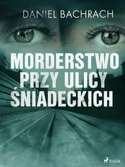 Morderstwo przy ulicy Sniadeckich - Daniel Bachrach