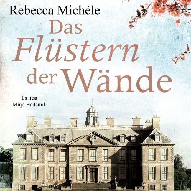 Das Flüstern der Wände - Rebecca Michéle