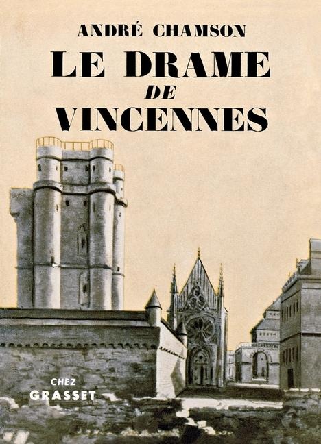 Le drame de Vincennes - André Chamson