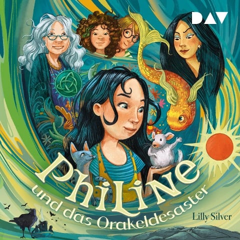 Philine und das Orakeldesaster (Teil 1) - Lilly Silver