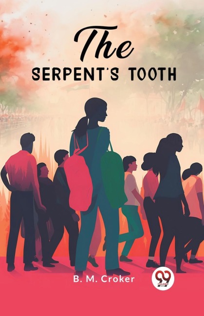 The Serpent's Tooth - B. M. Croker