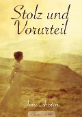 Jane Austen: Stolz und Vorurteil - Jane Austen