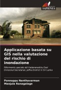 Cover-Bild zum Titel 'Applicazione basata su GIS nella valutazione del rischio di inondazione' von 'Ponnappu Nanthavarman, Manjula Ranagalage'
