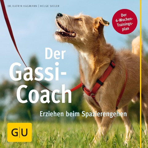 Der Gassi-Coach - Katrin Hagmann, Helge Sieger
