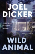 Cover-Bild zum Titel 'Wild Animal' von 'Joël Dicker'