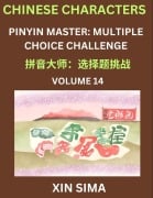 Learn Chinese Characters (Part 14) - Recognize Simplified Chinese Characters from the given English and pinyin, Test Series for Easy Chinese and HSK Preparation Lessons, Objective Multiple Answer Type Questions - Sima Xin