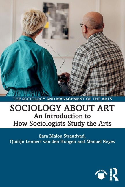 Sociology about Art - Sara Malou Strandvad, Quirijn Lennert van den Hoogen, Manuel Reyes