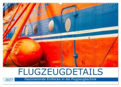 Cover-Bild zum Titel 'Flugzeugdetails - Faszinierende Einblicke in die Flugzeugtechnik (Wandkalender 2027 DIN A2 quer), CALVENDO Monatskalender' von 'Thomas Bartruff'