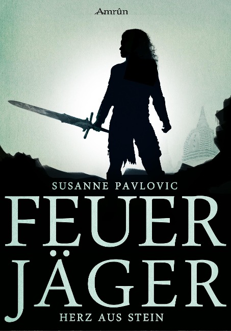 Feuerjäger 2: Herz aus Stein - Juri Susanne Pavlovic