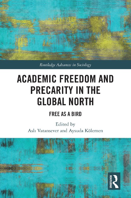 Academic Freedom and Precarity in the Global North - 