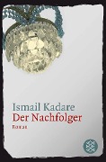 Der Nachfolger - Ismail Kadare