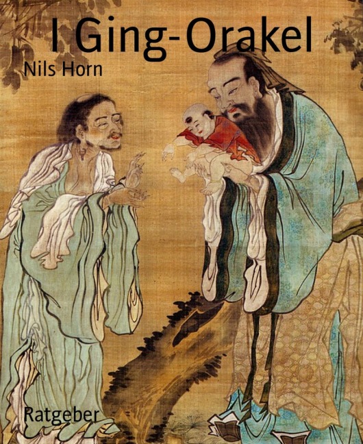 I Ging-Orakel - Nils Horn