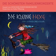 Cover-Bild zum Titel 'Die schönsten Familienkonzerte. Die kleine Hexe' von 'Otfried Preußler'