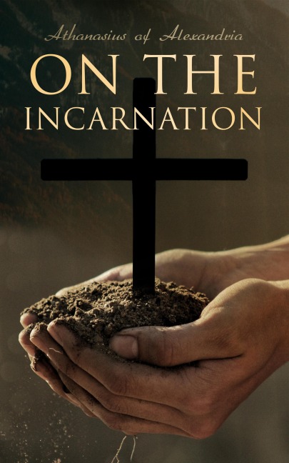 On the Incarnation - Athanasius Of Alexandria
