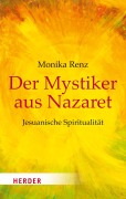 Cover-Bild zum Titel 'Der Mystiker aus Nazareth' von 'Monika Renz'