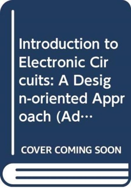 Introduction To Electronic Circuits: A Design-oriented Approach - Jose Silva-Martinez, Marvin Onabajo