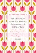 Cover-Bild zum Titel 'Ich vertraue voller Lebensmut allem, was mein Körper tut' von 'Alexandra Grünwald'