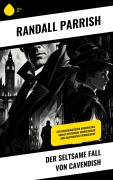 Cover-Bild zum Titel 'Der seltsame Fall von Cavendish' von 'Randall Parrish'