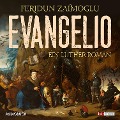 Cover-Bild zum Titel 'Evangelio - Ein Luther-Roman' von 'Feridun Zaimoglu'
