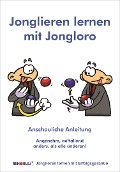 Cover-Bild zum Titel 'Jonglieren Lernen Mit Jongloro' von 'Stephan Ehlers'