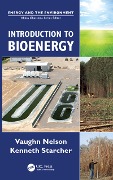Cover-Bild zum Titel 'Introduction to Bioenergy' von 'Vaughn C. Nelson, Kenneth L. Starcher'