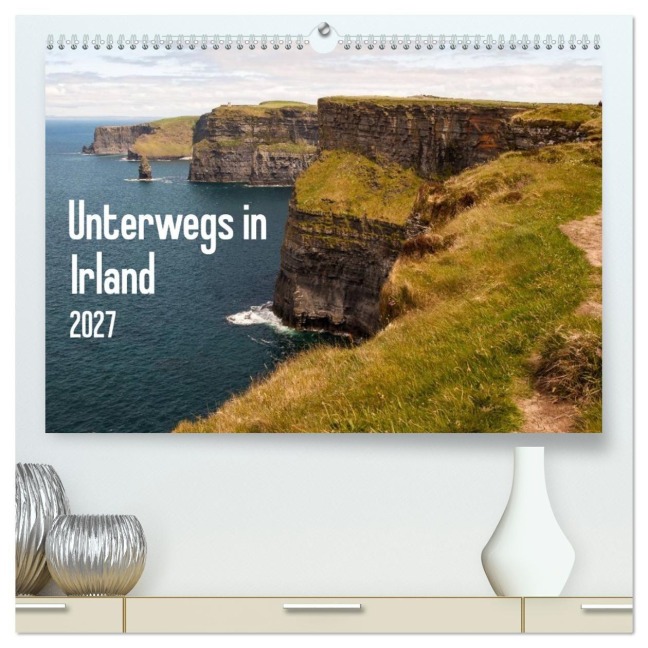 Unterwegs in Irland (hochwertiger Premium Wandkalender 2027 DIN A2 quer), Kunstdruck in Hochglanz - Daniela Scholz