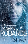 Cover-Bild zum Titel 'Shiver' von 'Karen Robards'