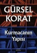 Kurmacanin Yapisi - Gürsel Korat