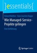 Cover-Bild zum Titel 'Wie Managed-Service-Projekte gelingen' von 'Hans Joachim Hoppe, Roland Walther'
