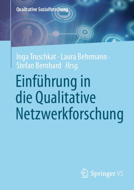 Einführung in die Qualitative Netzwerkforschung - 
