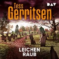 Leichenraub - Tess Gerritsen