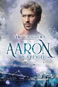 Cover-Bild zum Titel 'Blutengel: Aaron' von 'Kim Landers'