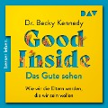 Cover-Bild zum Titel 'Good Inside ¿ Das Gute sehen. Wie wir die Eltern werden, die wir sein wollen' von 'Becky Kennedy'