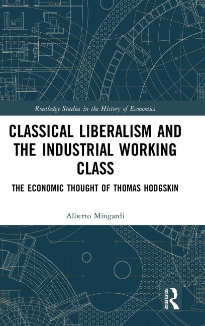 Classical Liberalism and the Industrial Working Class - Alberto Mingardi