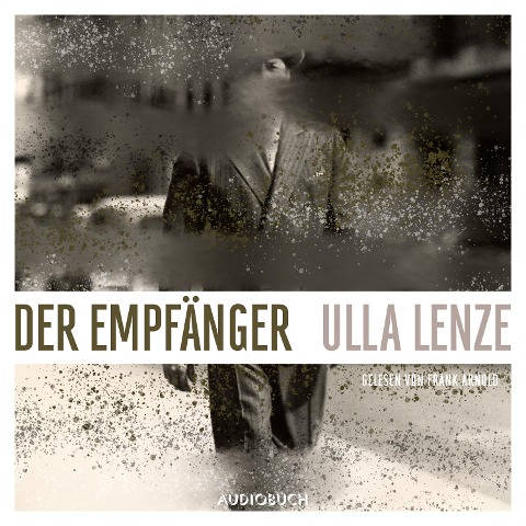 Der Empfänger - Ulla Lenze